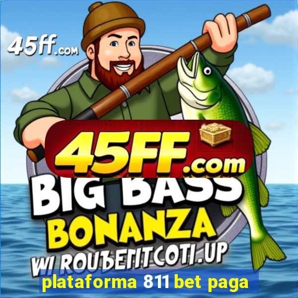 plataforma 811 bet paga